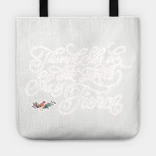 She is Fierce Tote