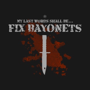 Fix bayonets T-Shirt