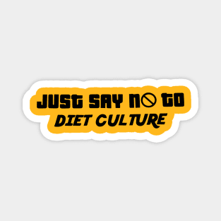 Just Say No to Diet Culture Magnet