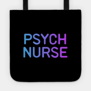 Psych Nurse Funny Psychiatric Nurse Gift Idea Tote