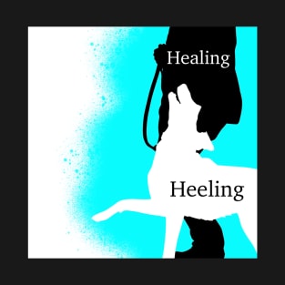 Heeling and healing T-Shirt