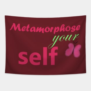 metamorphose your self Tapestry