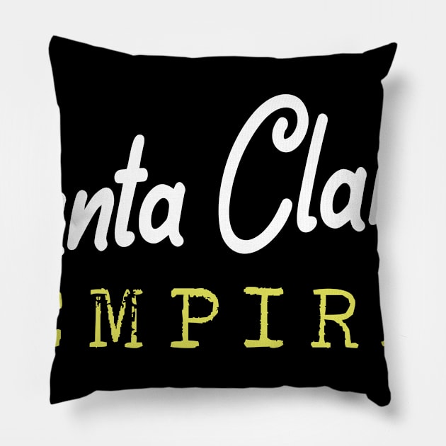 Santa Clarita Empire Souvenir Pillow by skaterly