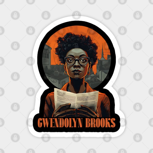 Gwendolyn Brooks - Poet and Author Magnet by UrbanLifeApparel