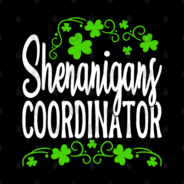 Shenanigans Coordinator Funny Teacher St Patricks Day by chibi.kid