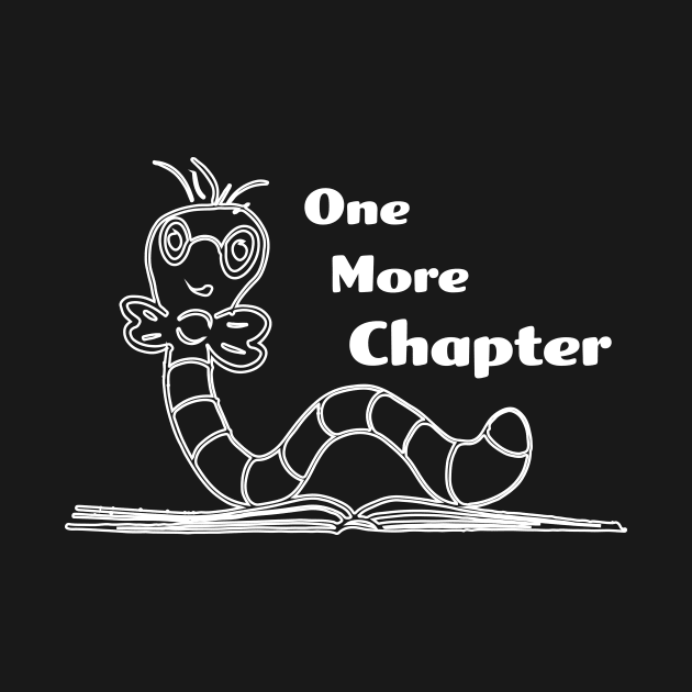 One More Chapter White by PixHailDesigns