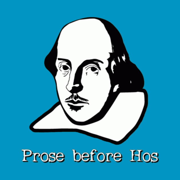 Prose before hoes by RG_apparel