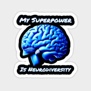 My Superpower is Neurodiversity - PanfurWare LLC Magnet