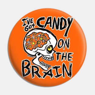 Candy On The Brain Pin