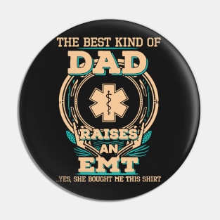 Best Kind Of Dad Raises An EMT Pin