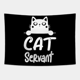 Cat Servant Funny Cat Owner Feline Lover Tapestry