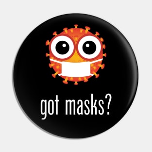 got masks? Pin