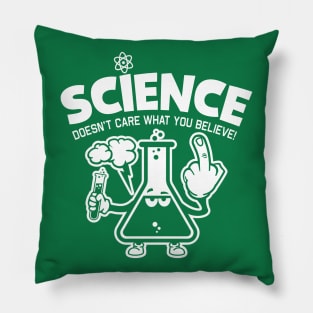 FUNNY "Science Doesn't Care What You Believe" Graphic Pillow