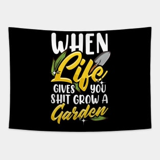 Funny When Life Gives You Shit Grow a Garden Pun Tapestry