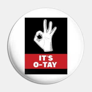 It’s o-tay Pin