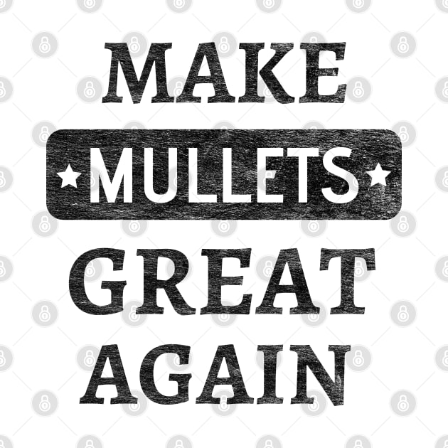 Make Mullets Great Again by Petalprints