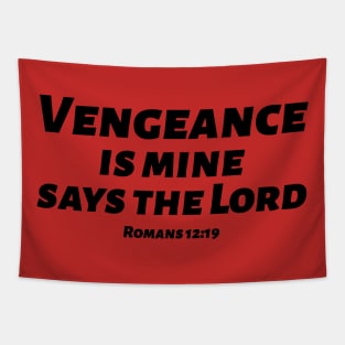 Vengeance is mine says the Lord bible quote Tapestry