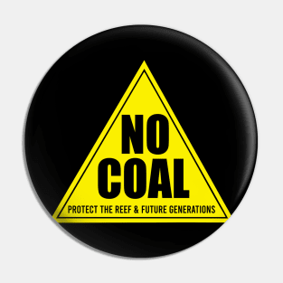 No Coal Sign - Fight Against Coal Pin