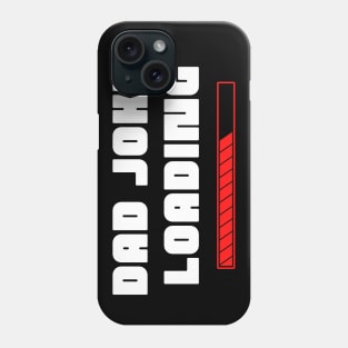 Dad Joke Loading. Funny Dad Joke Quote. White and Red Phone Case