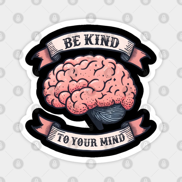 Mind Matters: Spread Positivity and Self-Care Awareness Magnet by Steve