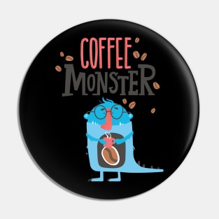 Coffee Monster Pin