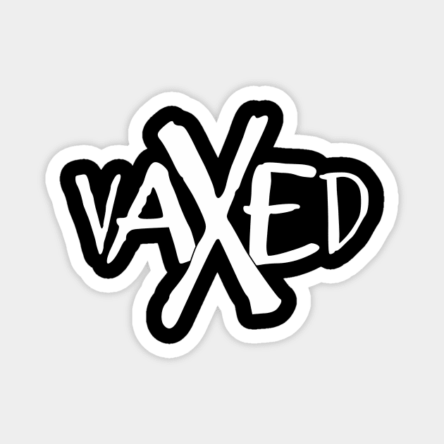 vaXed Magnet by DiPEGO NOW ENTERTAiNMENT