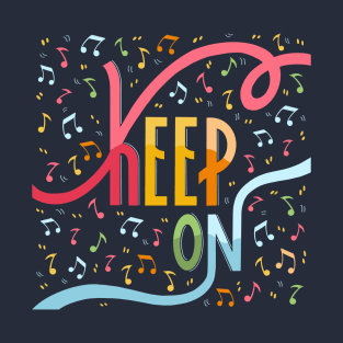 Keep on T-Shirt