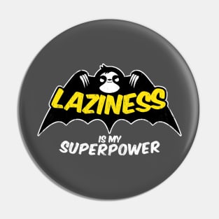 Laziness is my superpower Pin