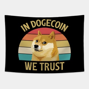 In Dogecoin We Trust, Dogecoin, Funny Dogecoin, Gift for Dogecoin Fans, Doge Meme, Trader, Cryptocurrency Tapestry