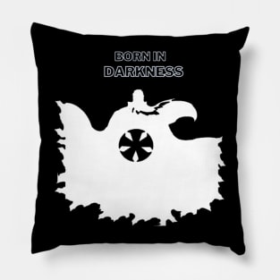 Born in darkness Pillow