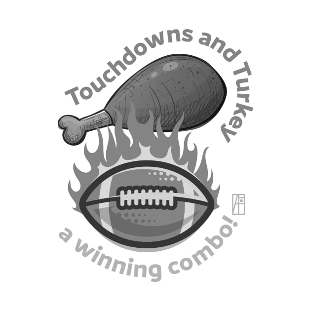 Touchdowns and Turkey – a winning combo! - Funny Football - Happy Thanksgiving by ArtProjectShop