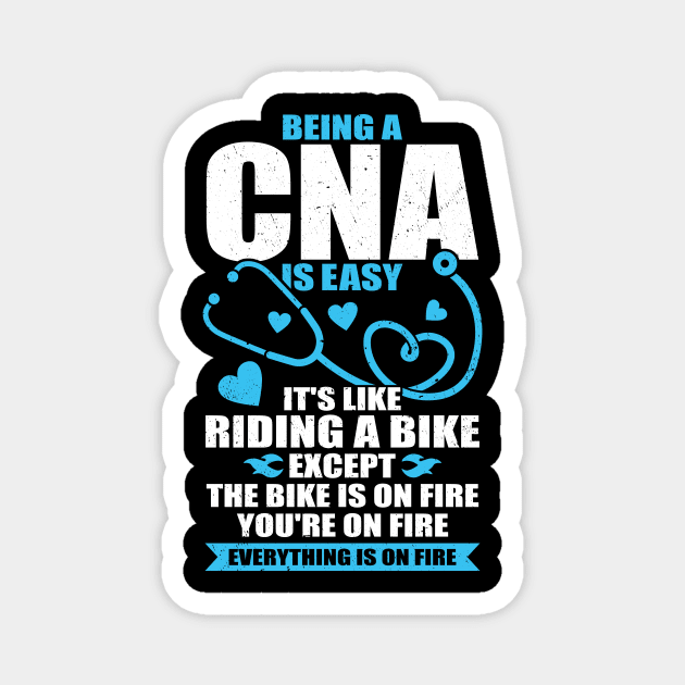 Funny CNA Work Certified Nursing Assistant Gift Magnet by Dolde08