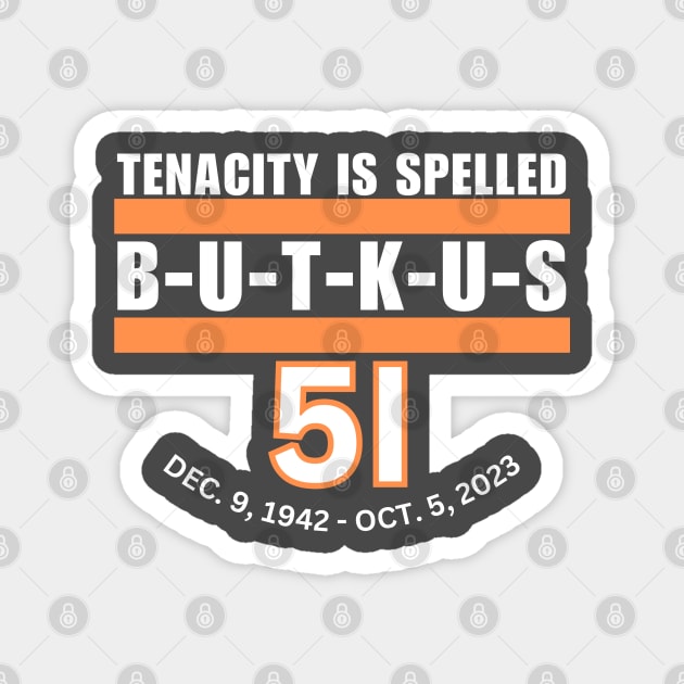 Dick Butkus RIP Memorial Magnet by TeesForThee