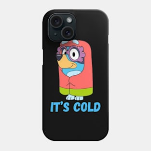 Bluey it's cold bluey Phone Case