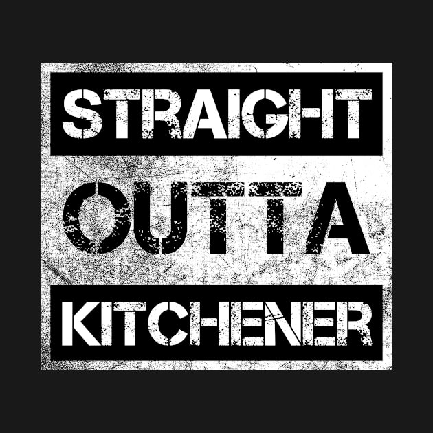 Straight Outta Kitchener Canada Vintage Distressed Souvenir by NickDezArts