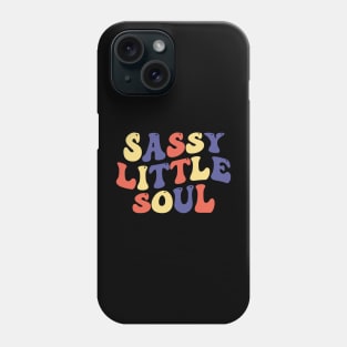 Sassy Little Soul Phone Case