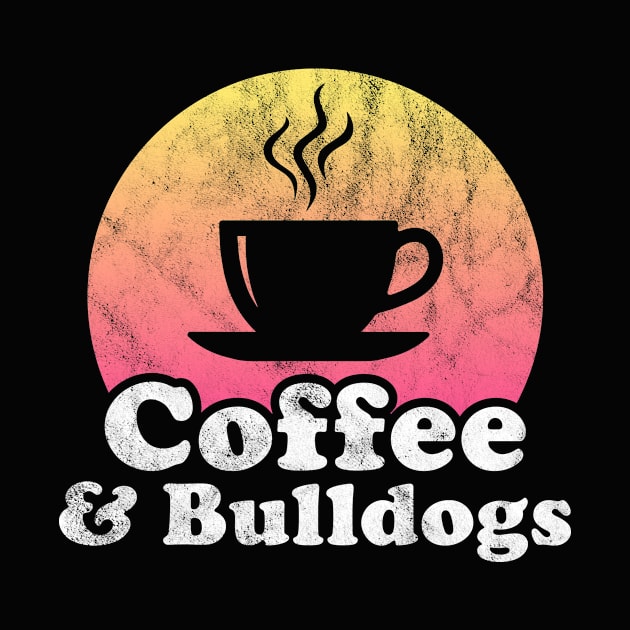 Coffee and Bulldogs by JKFDesigns