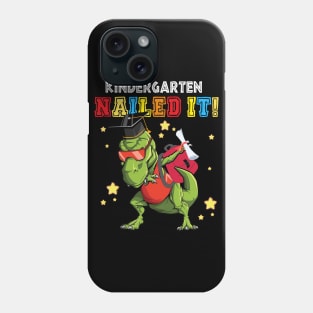 T Rex Kindergarten Nailed It Graduation Class Of 2021 Phone Case