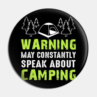 Warning May Constantly Speak About Camping Pin