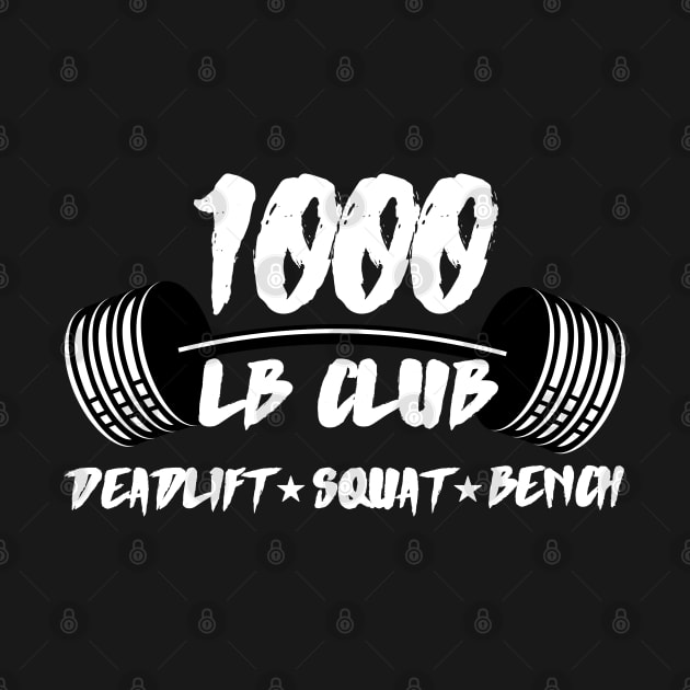 1000 LB Club Deadlift Squat & Bench by AniTeeCreation