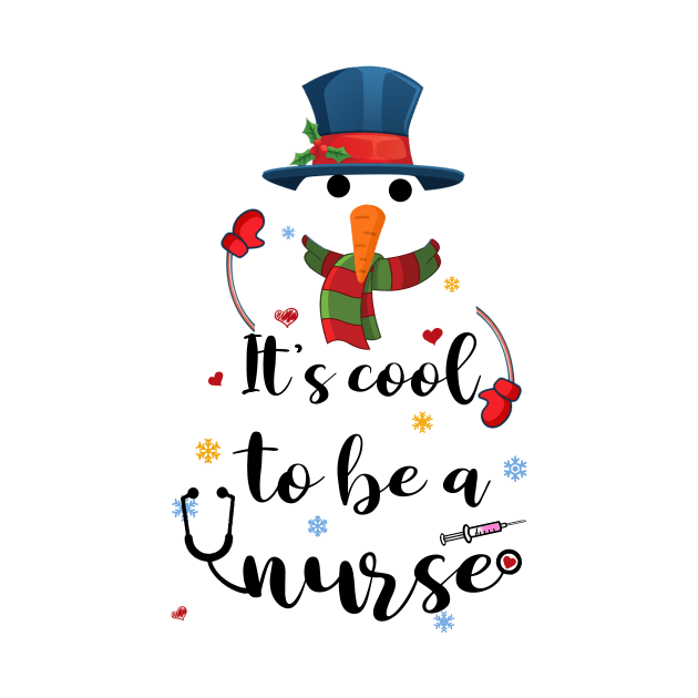 Cool To Be A Nurse Snowman Christmas Gift by Terryeare