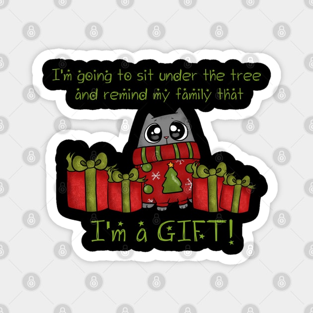 Cat Reminds Family that It's a Christmas Gift Magnet by Wanderer Bat