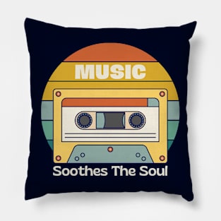 Music soothes the soul Pillow