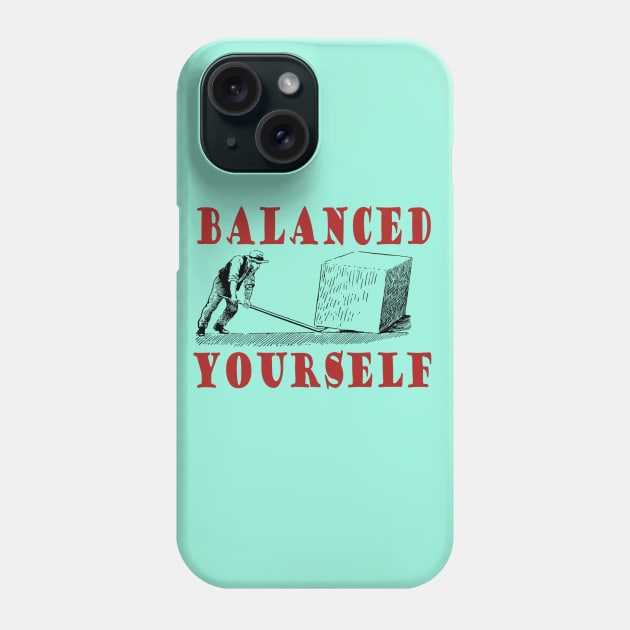 Your Key To Success: BALANCE YOURSELF Phone Case by Khushidesigners