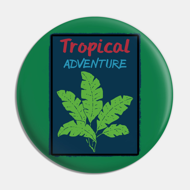 Tropical adventure