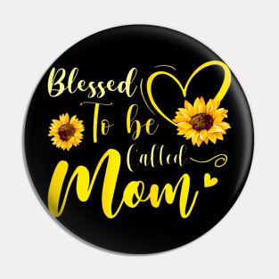 Womens Blessed To Be Called Mom Sunflower Mothers Day Pin