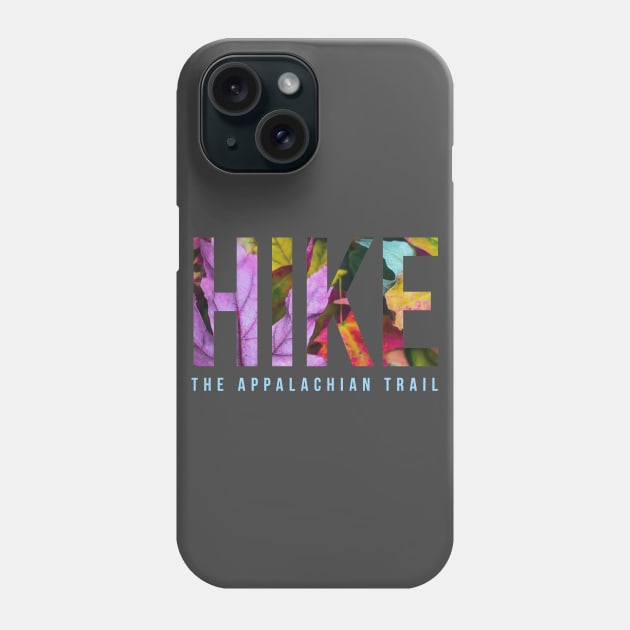 Hike The Appalachian Trail Phone Case by Camp Happy Hour