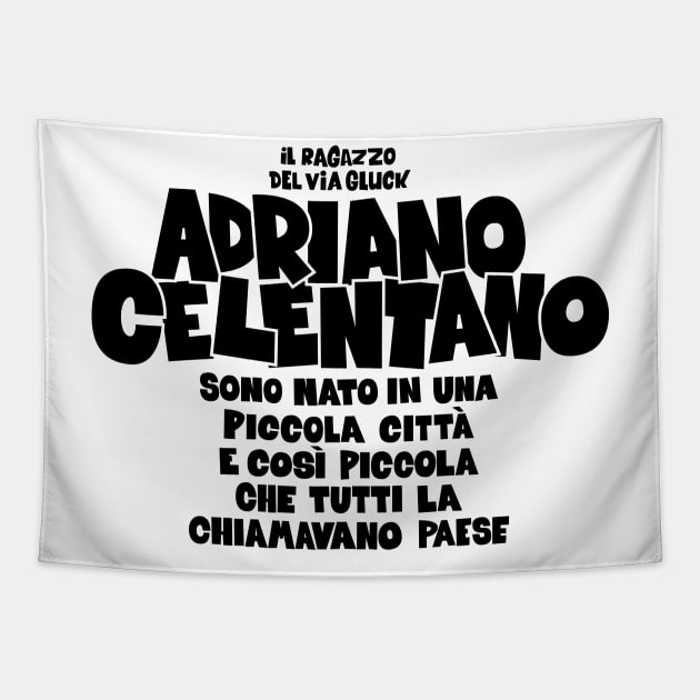 Adriano Celentano - il ragazzo del via gluck Tapestry by Boogosh