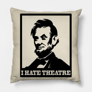 The Lincoln - I hate theatre Pillow