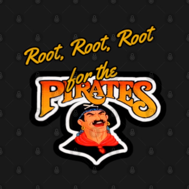 Root for the Pirates by Iron City Stories